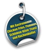 Mit Gastronomie: Chicken Fries, Pommes, Schinken-Käse-Toast  und Kuchenbuffet